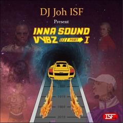 Inna Sound Vybz Vol.1 By DJ JOH ISF ( Dancehall - Moob - Exclus ) [Edition Exclusivité]