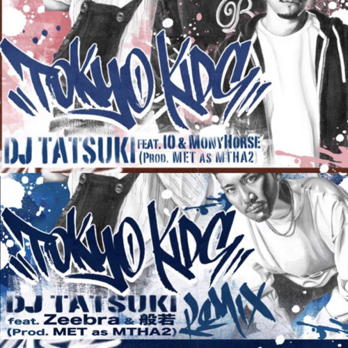 Stream TOKYO KIDS (feat.IO&MoneyHorse.Zeebra&般若) by