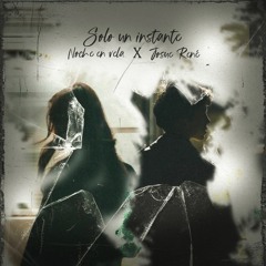 Solo Un Instante (with Noche En Vela)