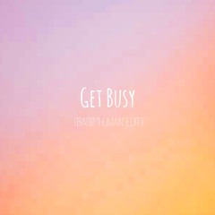 Sean Paul - Get Busy (Badz "Human" Edit)