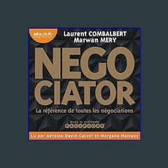 PDF ❤ Negociator: La référence de toutes les négociations Read Book