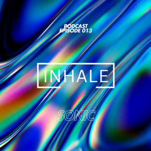 Inhale presents Sonic