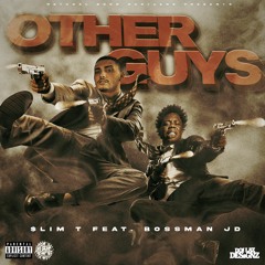 Other Guys Ft. Bossman JD