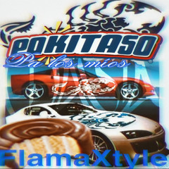 Pokytaso pa los xavaleee // Set FlamaXtyle poky+nightcore.