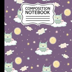 ✔ PDF ❤ FREE Composition NoteBook: Cute Owl, 120 pages Wide Ruled For