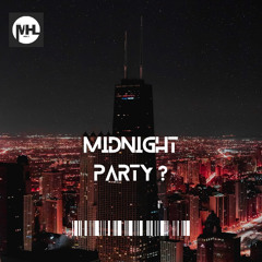 Midnight Party ?