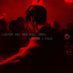 LASTER MIX #025 · ROLL DANN · LASTER x FOLD LONDON