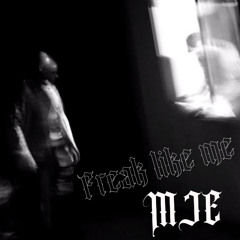 Freak like me - MJE (Techno)
