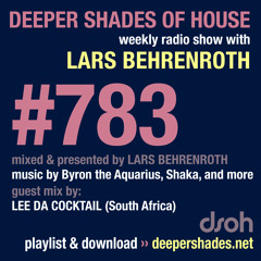DSOH #783 Deeper Shades Of House w/ guest mix by LEE DA COCKTAIL