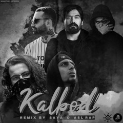 Kalbod Mood (Remix By Saya  AslRap).mp3