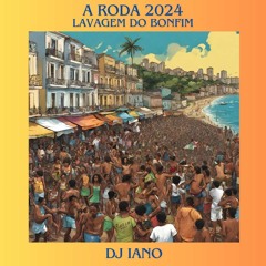 SET A RODA 2024 - DJ IANO