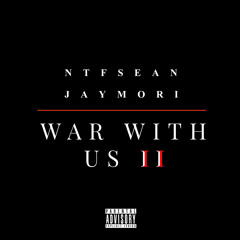 War With Us 2 (Ft. Jaymori) [P. Aria1k]