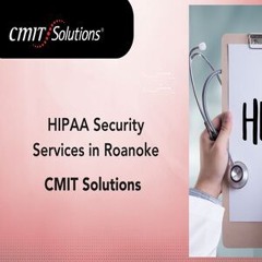 HIPAA security services in Roanoke - CMIT Solutions