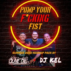 Olive Oil & DJ Kel - Pump Your F*cking Fist Mashup/Edit Pack [FREE DOWNLOAD]