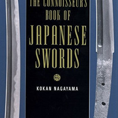 READ EPUB 🗂️ The Connoisseur's Book of Japanese Swords by  Kokan Nagayama EBOOK EPUB