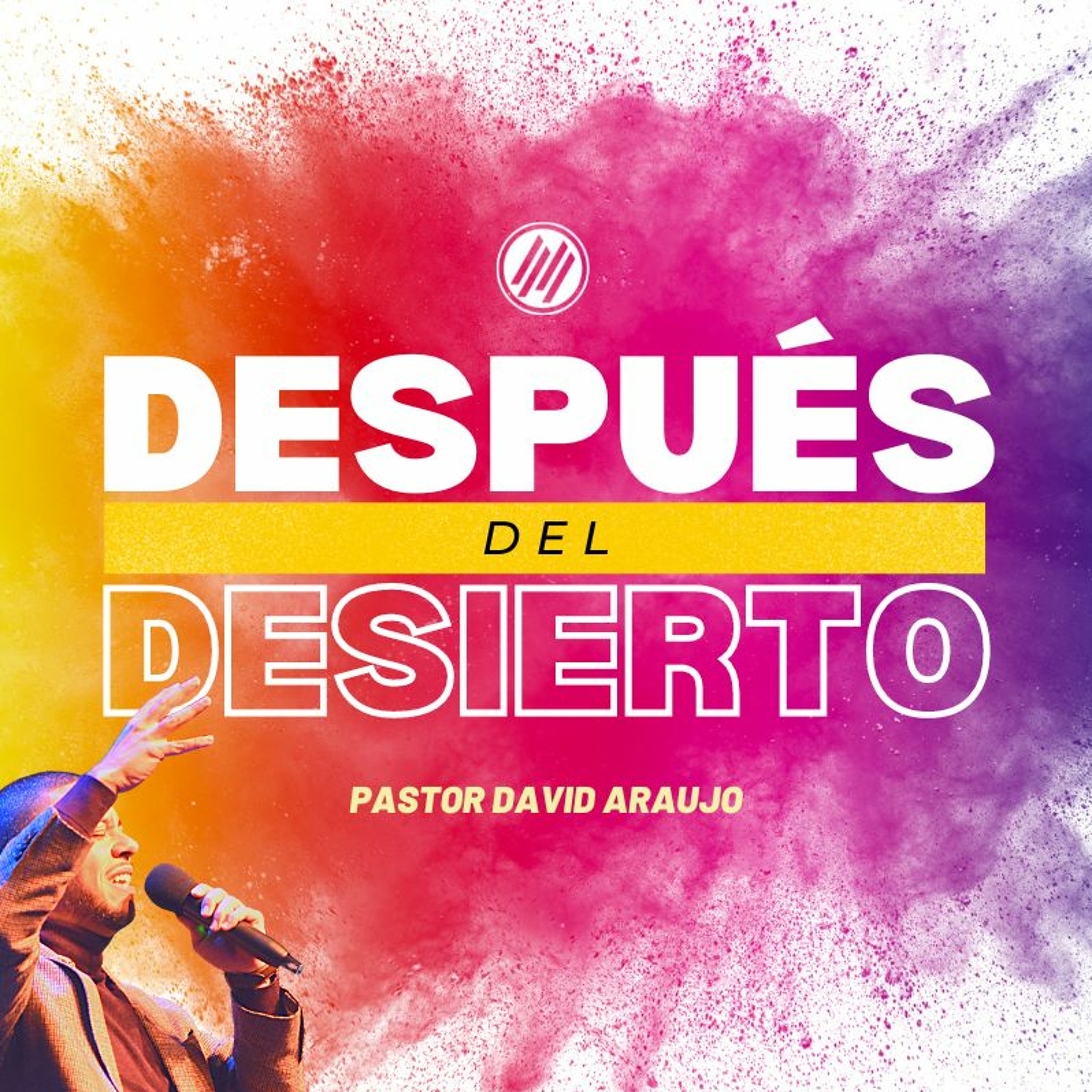 Después del Desierto  :: Pastor David Araujo :: 03.05.23 episode artwork