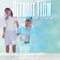 Detroit Flow Ft Trill Sammy