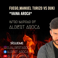 Fuego, Duki, Manuel Turizo - Vaina Loca Albert Aroca Navidad Intro