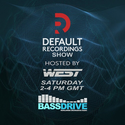 West - Default Recordings Show - Bassdrive - 10-06-23