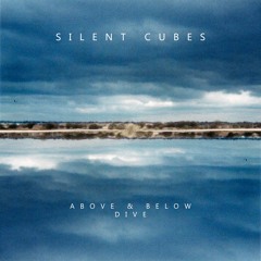 Silent Cubes - Above & Below [Dark Heart Recordings]