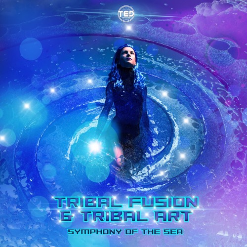 Tribal Fusion & Tribal Art - Symphony Of The Sea ( Free Download )