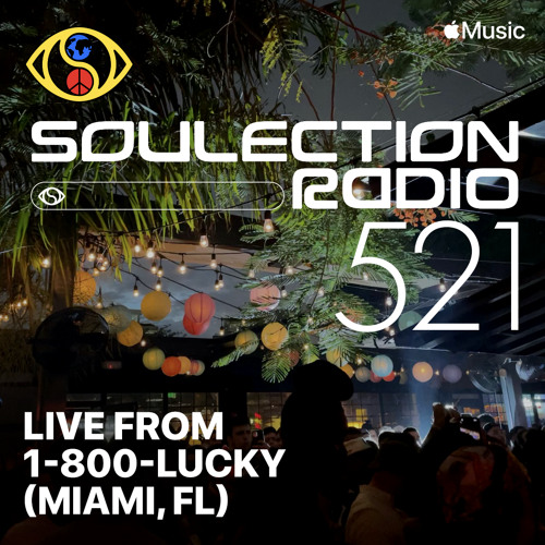 Soulection Radio Show #521 (Live from 1-800-LUCKY)