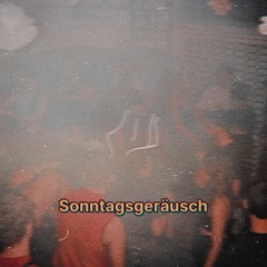 Sonntagsgeräusch