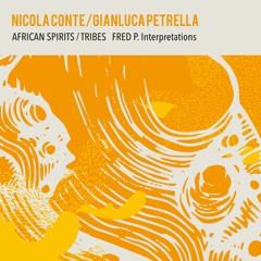 PREMIERE: Nicola Conte & Gianluca Petrella - African Spirits (Fred P Reshape)