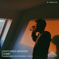 Outlines Session - Dibby (Février 2022)