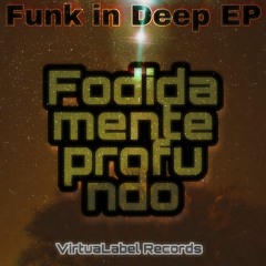 Funk In Deep EP - 01 Fodidamente Profundo (Fucking Deep)