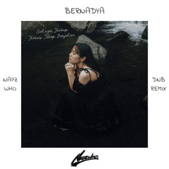 Bernadya - Untungnya, Hidup Harus Tetap Berjalan (Napzwho DnB Remix)