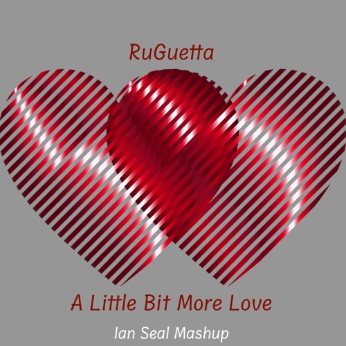 RuGuetta - A Little Bit More Love [Ian Seal Mashup]