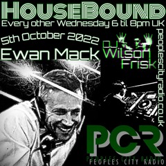 HouseBound - 5th October 2022 .. Ft. Dj Ewan Mack