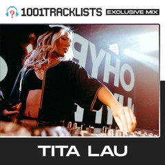 Tita Lau - 1001Tracklists Exclusive Mix (LIVE DJ Set)