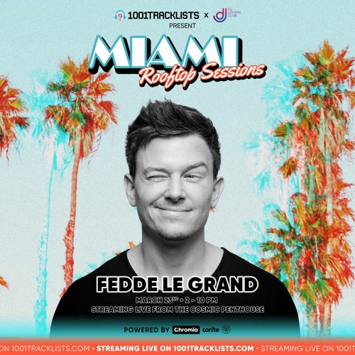 Fedde Le Grand @ 1001Tracklists & DJ Lovers Club pres. Miami Rooftop  Sessions, Miami Music Week, United States 2022-03-23