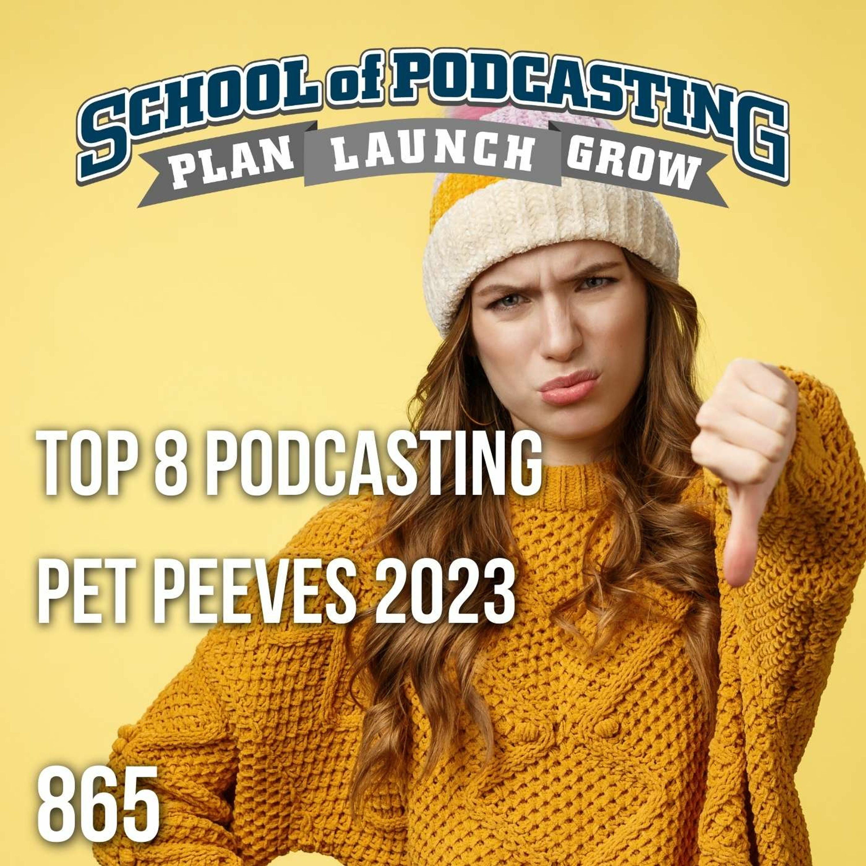 The Top 8 Podcasting Pet Peeves (2023) That Make People Leave Your Show episode artwork