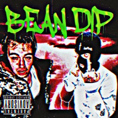 BEAN DIP (prod. Khalid Beatz)