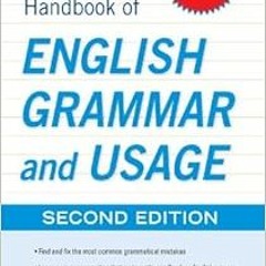 [ACCESS] [EBOOK EPUB KINDLE PDF] McGraw-Hill Handbook of English Grammar and Usage, 2
