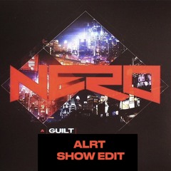 Nero - GUILT (ALRT Edit)