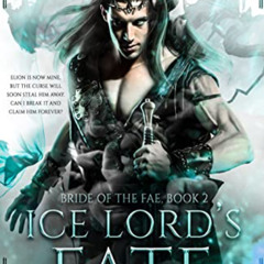 VIEW EBOOK 💖 Ice Lord's Fate: A fae fantasy romance with forbidden love (Bride of th