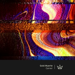 Gold Muerte - Carver