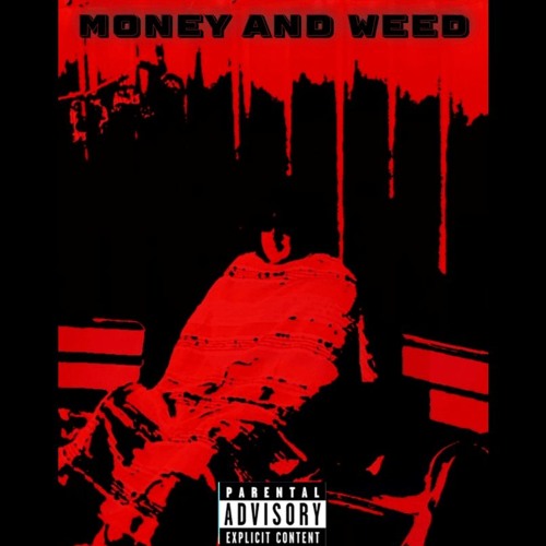 M.A.W (Money and Weed)