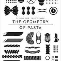 DOWNLOAD EPUB 🗸 The Geometry of Pasta by Caz Hildebrand,Jacob Kenedy EPUB KINDLE PDF