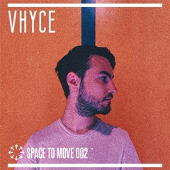 Space To Move 002 - VHYCE