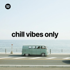 chill vibes only