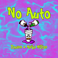 No Auto (feat. Maika Million & REPRESENTMK)