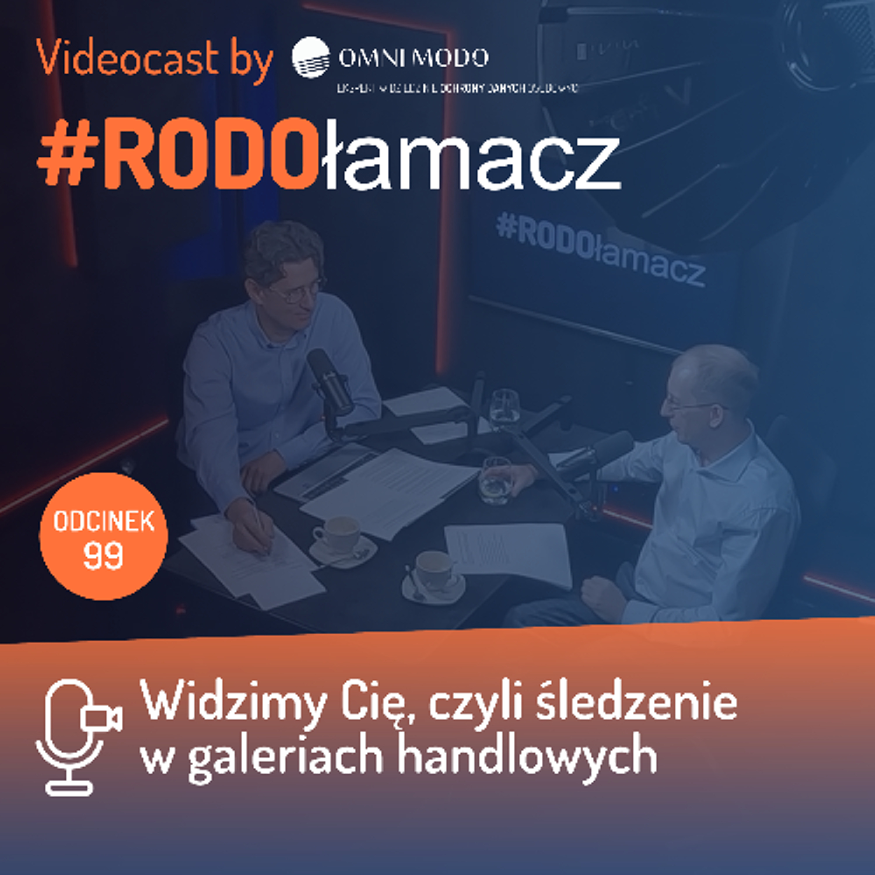 Odc. 99 Widzimy Cię, czyli śledzenie w galeriach handlowych. episode artwork