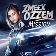 Zmeex & Ozzem - Mission (Original Mix)