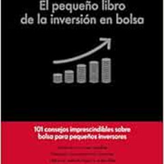 [Get] PDF √ El pequeño libro de la inversión en bolsa by José Antonio Madrigal Hornos