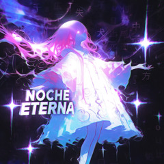 Noche Eterna (Slowed)